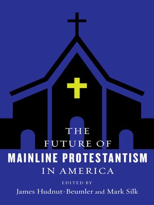 cover image of The Future of Mainline Protestantism in America